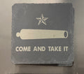 Slate Coaster Come and Take IT