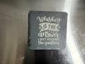 Slate Coasters Whiskey is the answer